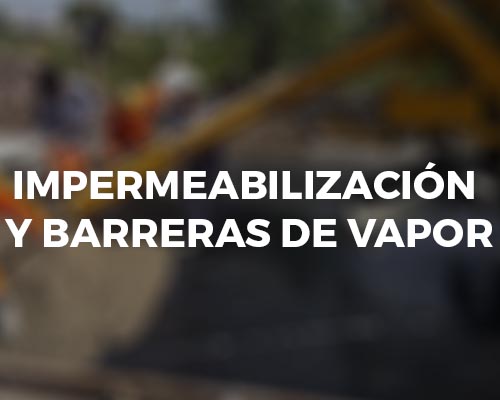 Impermeabilización y barreras de vapor